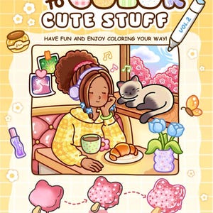 May include: A colorful illustration of a coloring book cover titled "How to Color Cute Stuff." The cover features a cartoon girl with headphones, a cat, and various cute illustrations like ice cream and flowers. The text "Have fun and enjoy coloring your way!" is also visible.