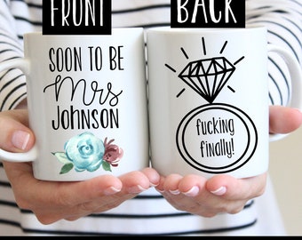 Fucking Finally Mug, Funny Engagement Gift, Funny Engagement Mug, Proposal Gift, Bride To Be Mug, Future Mrs Mug, Future Engagement