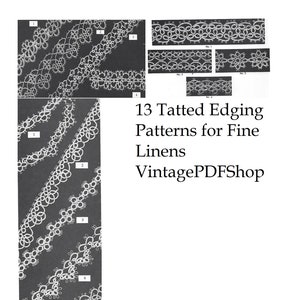 Op de afbeelding: Een zwart-wit afbeelding van 13 verschillende geklöppelde randpatronen voor fijn linnen. De afbeelding heeft de titel "13 Tatted Edging Patterns for Fine Linens VintagePDFShop".