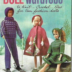 May include: A vintage book cover for a doll wardrobe pattern book. The cover features three dolls wearing knitted and crocheted outfits. The title of the book is "DOLL wardrobe" and the text below reads "to knit... Crochet... Sew for teen fashion dolls".