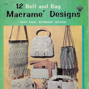 Vintage Makramee 12 Gürtel & Taschen Designs mit Knoten Referenz Abschnitt Geldbörsen Handtaschen -- PDF Instant Download