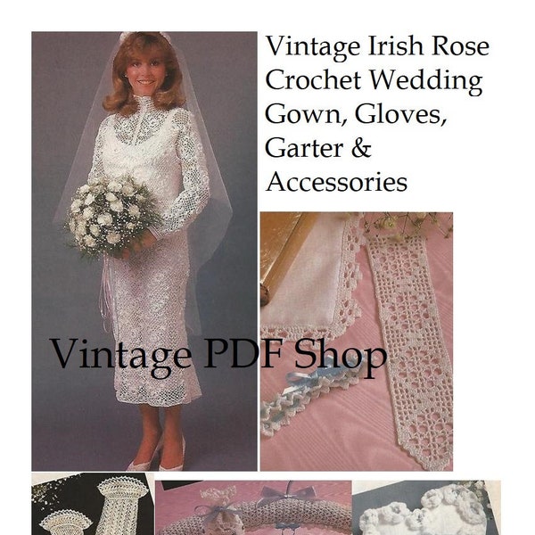 Vintage Crochet Patterns Wedding Gown Irish Rose, Gloves, Garter, Ring Pillow, Sachet, Hankie Edging and Accessories  - PDF INSTANT DOWNLOAD