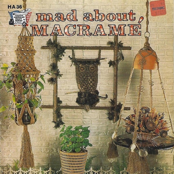 Mad About Macrame PDF Instant Download - Wall Hanging, Hanging Plant Holders, Necklace, Owls COMPLETE INSTRUCTIONS