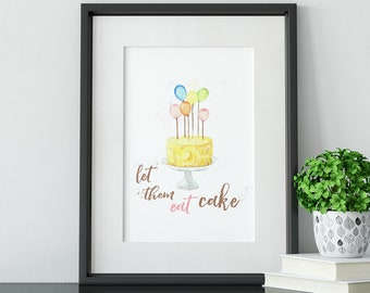 Let them eat cake Printable wall decor, print from home, digital download, Printable Watercolor Art, Cake Art, Nursery Decor, quote, Balloon