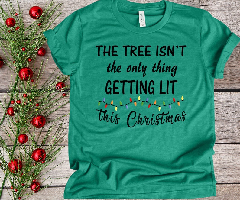 Funny Christmas T Shirt the Tree Isn't the Only Thing  Etsy