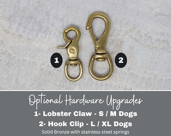May include: Two different types of metal clasps for dog leashes. The first is a lobster claw clasp, labeled "1" and recommended for small and medium dogs. The second is a hook clip, labeled "2" and recommended for large and extra-large dogs. Both clasps are made of solid bronze with stainless steel springs.
