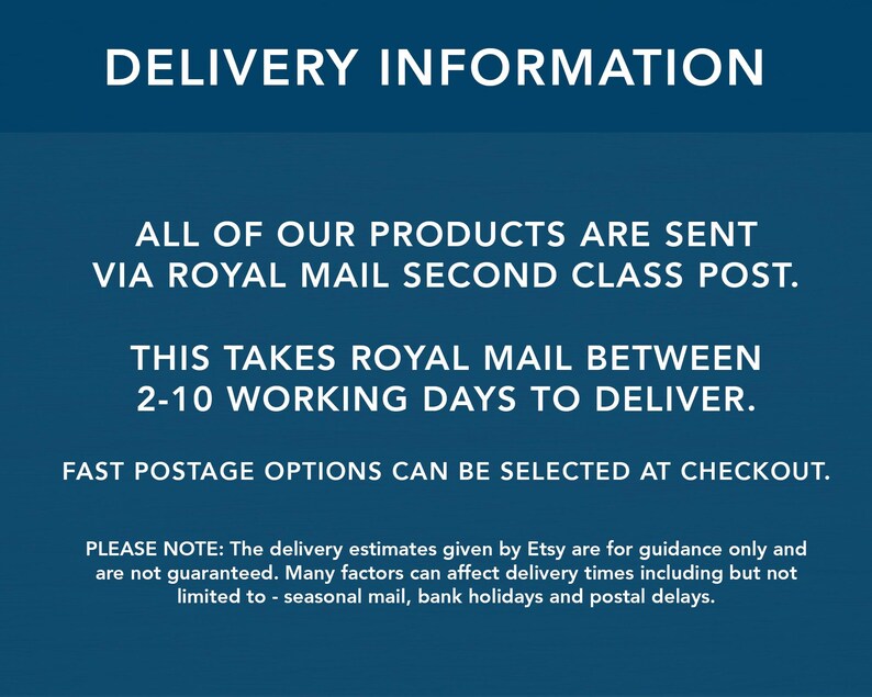 May include: A blue graphic with white text that reads "DELIVERY INFORMATION". The text below states that products are sent via Royal Mail Second Class Post, taking 2-10 working days to deliver. Fast postage options are available at checkout.
