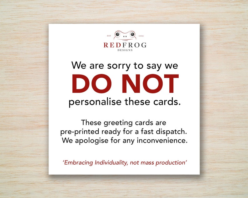 May include: A white square card with text from Redfrog Designs. The text reads "We are sorry to say we DO NOT personalise these cards." Additional text states the cards are pre-printed and ready for fast dispatch.