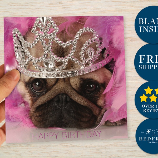 Dog Birthday Card Princess Pug Birthday Card available Daughter Sister Granddaughter - Blank Inside -  Free postage