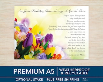 May include: A sympathy card with a bouquet of colorful flowers. The card reads "On Your Birthday, Remembering A Special Mum" and includes a poem about remembering a loved one. The card is weatherproof and recyclable.
