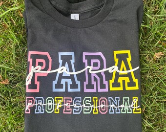 Paraprofessional T-Shirt: School Support Staff Appreciation Tee