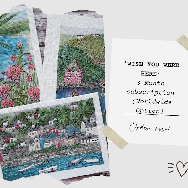 NEW  'Wish You Were Here' 3 Month Embroidery Membership!  Monthly Subscription Worldwide Option (includes postage)