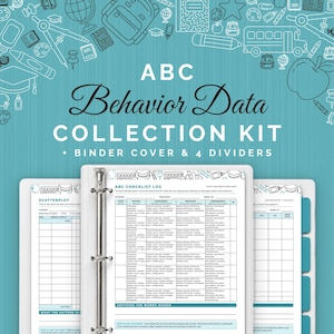 May include: An ABC Behavior Data Collection Kit featuring a binder cover, four dividers, and printed log sheets. The pages include an ABC checklist log and scatterplot charts with black text on white paper, set against a teal background with white line art.
