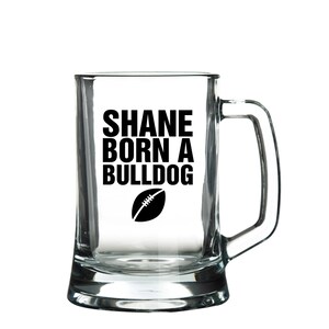 Personalised Born for Footy Tankard Glass Stein