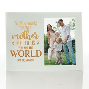 Personalised Mother's Day Frame - You Are The World