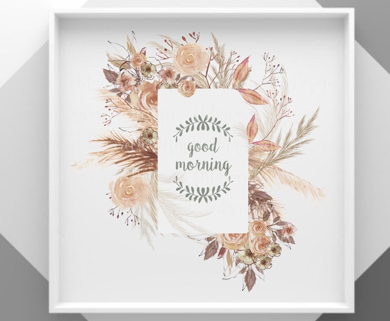 Op de afbeelding: Een ingelijste print met een bloemstuk in zachte perzik-, bruin- en groentinten. Het ontwerp bevat rozen, pampasgras en andere gedroogde bloemen rondom een witte rechthoek met de woorden "good morning".