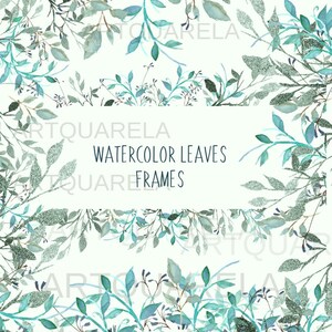 May include: Watercolor leaves frame clipart with the text "Watercolor Leaves Frames" in the center. The leaves are a light blue-green color and have a sparkly texture.