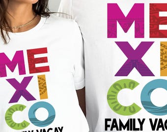 Mexico Vacation, Mexico Birthday, Mexico Vacay Group, Cancun Vacation, Cabo Vacation Tshirt, Mexico Matching Group, Mexico Girl Trip