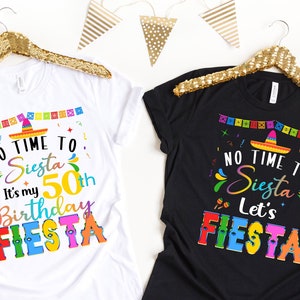 Mexican Birthday, Let&#39;s Fiesta Birthday, Cinco De Mayo Party, Cancun Birthday, Cabo Fiesta Tees, 50th Birthday Shirt
