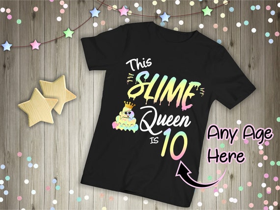 Slime Slime Party Slime Birthday Partyslime Queen Birthday Queen Shirt Slime Shirt Birthday Queen Slime Shirt For Girl Slime Queen