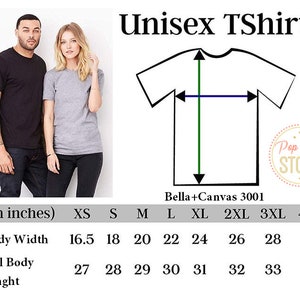 May include: Image shows a man and woman wearing t-shirts. The text "Unisex TShirts" is at the top. A size chart shows body width from 42 to 76 cm and full body length from 69 to 86 cm. The brand is Bella+Canvas 3001.