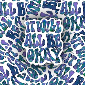 It Will All Be Okay Sticker