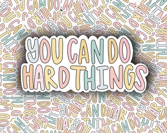 You Can Do Hard Things- Colorful Worded Sticker