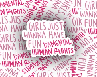 Girls just Want Fundamental Rights | Girl Power Sticker | Reproductive RightsSticker