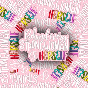 Hinter jeder starken Frau ist sie selbst Sticker | Girl Power Sticker | Starke Frau Sticker