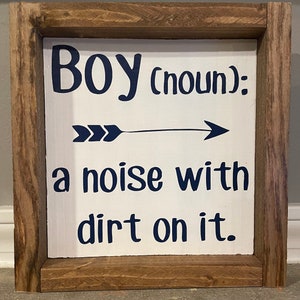 Boy (noun): A noise with dirt on it | MADE TO ORDER
