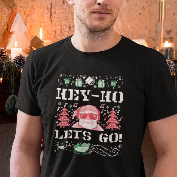 Ugly Christmas shirt, Xmas shirt, Hey Ho Lets Go Shirt, Christmas Outfit, Black Unisex Tshirt, Funny Xmas Outfit for Men or Women