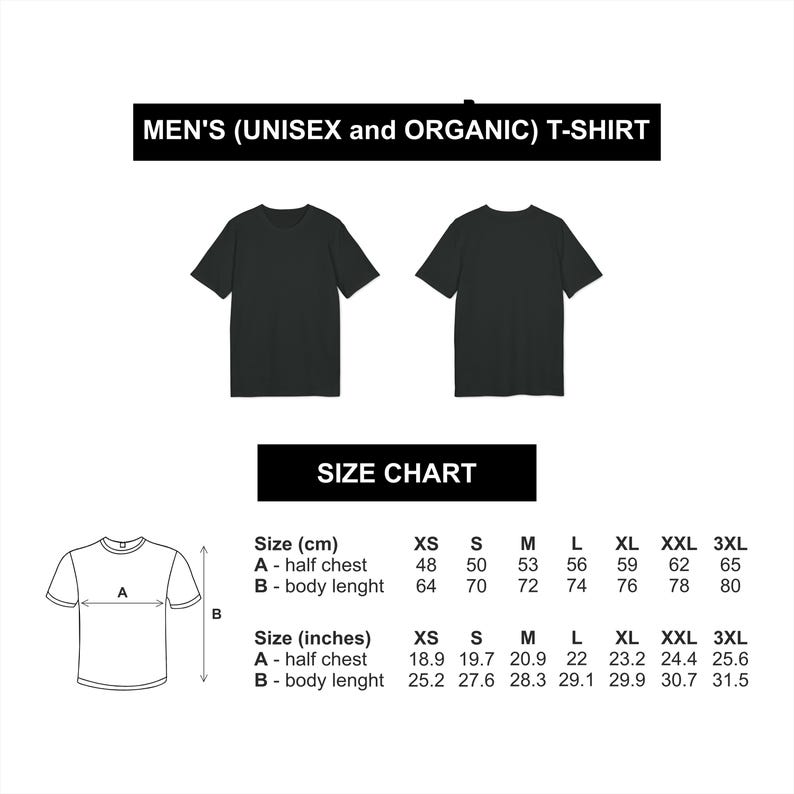 May include: Size chart for a unisex organic t-shirt. The chart shows measurements in both centimeters and inches for half chest and body length. Sizes range from XS to 3XL.