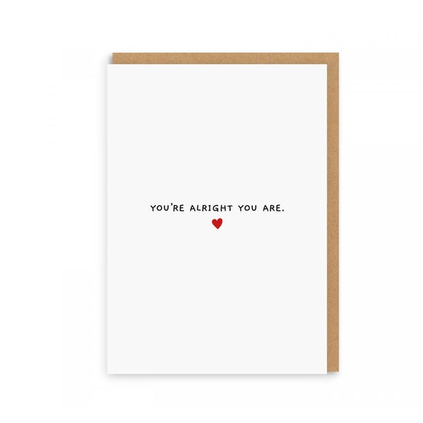 You're alright you are - Simple Valentine's - Situationship Valentines Card - Plain Valentine's Card - Funny Valentine Card - newly dating