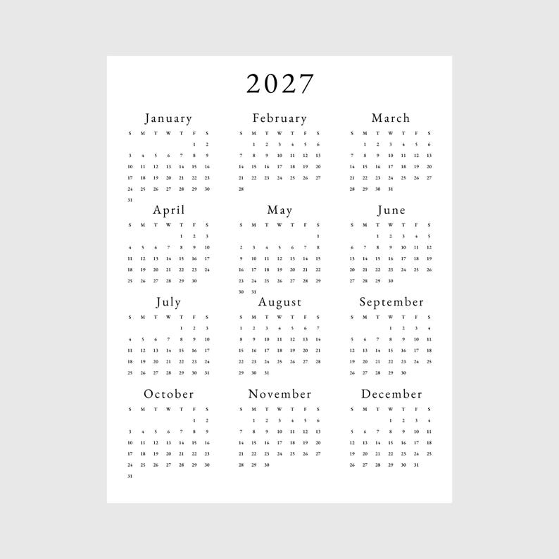 May include: A black and white calendar for the year 2027. Each month is displayed in a separate box with the days of the week labeled as S, M, T, W, T, F, S. The months are January, February, March, April, May, June, July, August, September, October, November, and December.