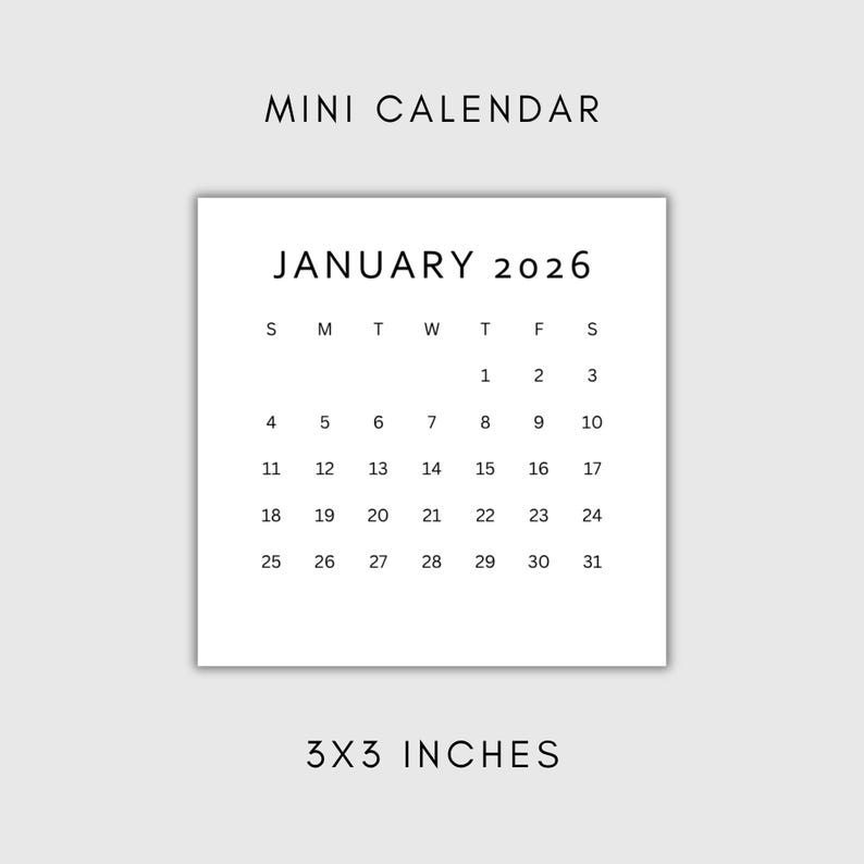 May include: A minimalist mini calendar for January 2026, measuring 3x3 inches. The white square features a simple black font with the days of the week and dates. The words "MINI CALENDAR" and "3X3 INCHES" are also displayed.