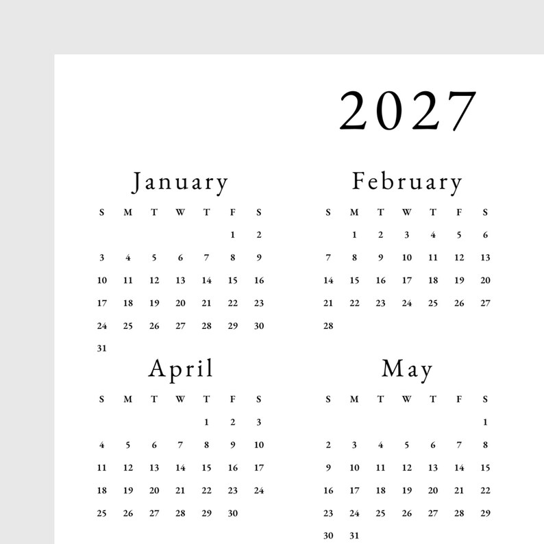 May include: A black and white calendar for the year 2027, showing the months of January, February, April, and May.