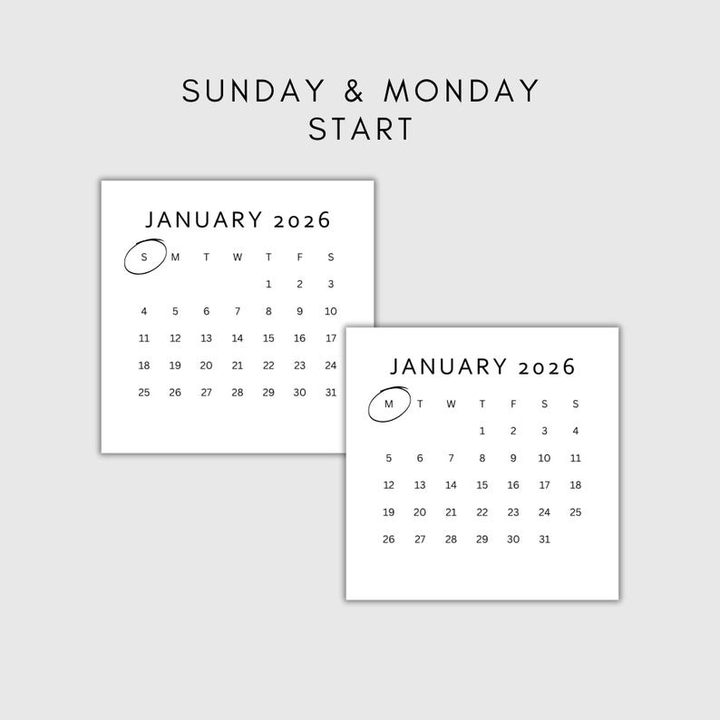 May include: Two minimalist white calendars for January 2026, with the text "SUNDAY & MONDAY START" at the top. One calendar highlights Sunday, the other Monday. The calendars feature a simple, clean design with black text.