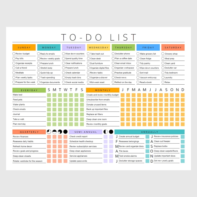 May include: A printable to-do list with sections for daily, weekly, monthly, quarterly, semi-annual, and annual tasks. The list is divided into columns for each day of the week and includes checkboxes for marking tasks as complete. The list is also color-coded with different colors for each section.