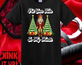 JH030 Funny Christmas Jumper Nutcracker Put Your Nuts in My Mouth SWEATSHIRT