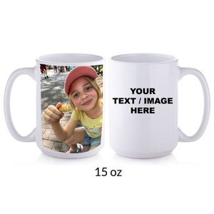 Personalized Photo Coffee Mug: Custom 15oz Ceramic Mug