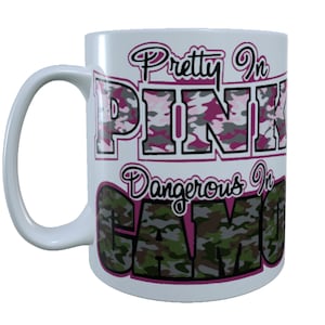 Pretty In Pink Dangerous In Camo, Female Camo, Hunter Camouflage, 15 oz Tasse