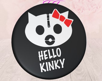 HelloKinky | 2.25 inch Buttons Pins | Pinback Badge | Two images to choose from