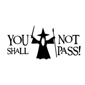 You Shall Not Pass Decal: Wizard Car Window Sticker