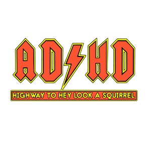 ADHD Highway To Hey Look A Squirrel, Attention Deficit, Funny, Decal Sticker