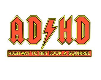 ADHD Decal, Highway to Hey Look A Squirrel Decal, Squirrel Stickers ...