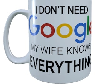 Mug-tastic Tazza Umoristica: 'I Don't Need Google My Wife Knows Everything' – 312ml Ceramica, Lavabile In Microonde - 3