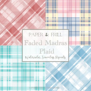 May include: Four watercolour seamless plaid patterns in pink, blue, yellow, and green. The patterns are faded and have a vintage look. The text "PAPER & FRILL Faded Madras Plaid Watercolor Seamless Repeats" is in the centre of the image.
