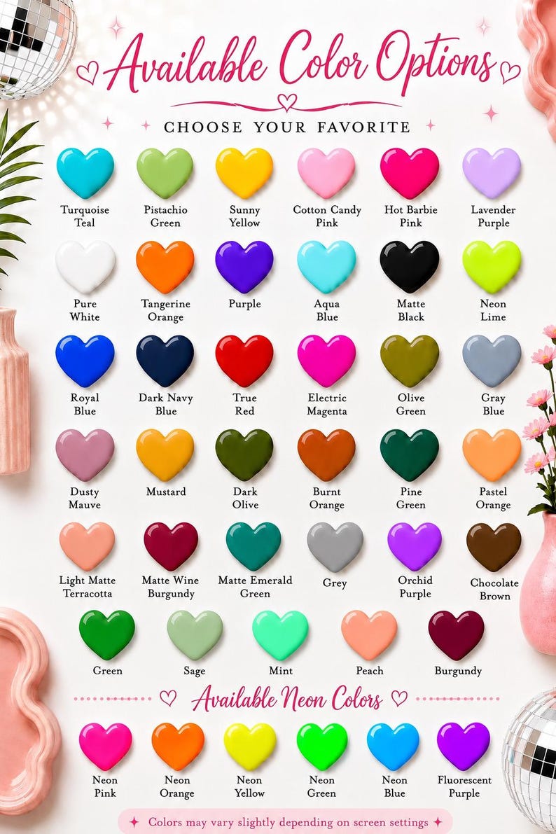 May include: A color chart featuring rows of heart-shaped icons with text labels. The chart displays Available Color Options and Available Neon Colors. Each heart represents a specific color, including shades like turquoise, pistachio, yellow, pink, and black.