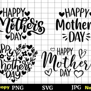 Happy Mother&#39;s Day SVG, Mothers Day Svg, Mothers Heart Svg, Mother Svg, Mom Svg, Mothers Day Shirt Svg, Mothers Day Cut file, Cut files