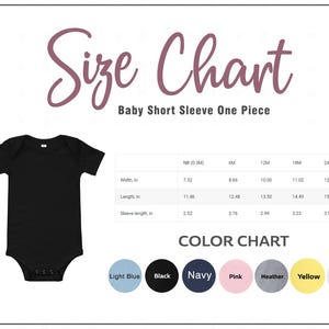 May include: Size chart for a baby short sleeve one-piece. The chart shows measurements in inches for width, length, and sleeve length for sizes NB (0-3M), 6M, 12M, 18M, and 24M. A color chart shows the available colors: light blue, black, navy, pink, heather, yellow, and white.